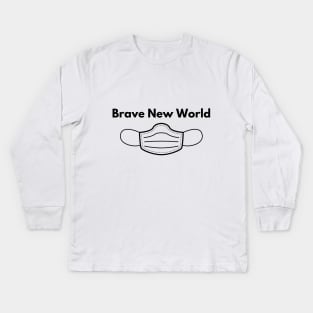 Brave New World while wearing a FaceMask Kids Long Sleeve T-Shirt